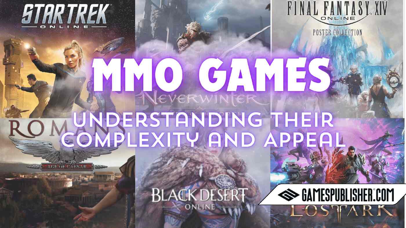 MMO Games: Understanding Their Complexity and Appeal in the Gaming Landscape