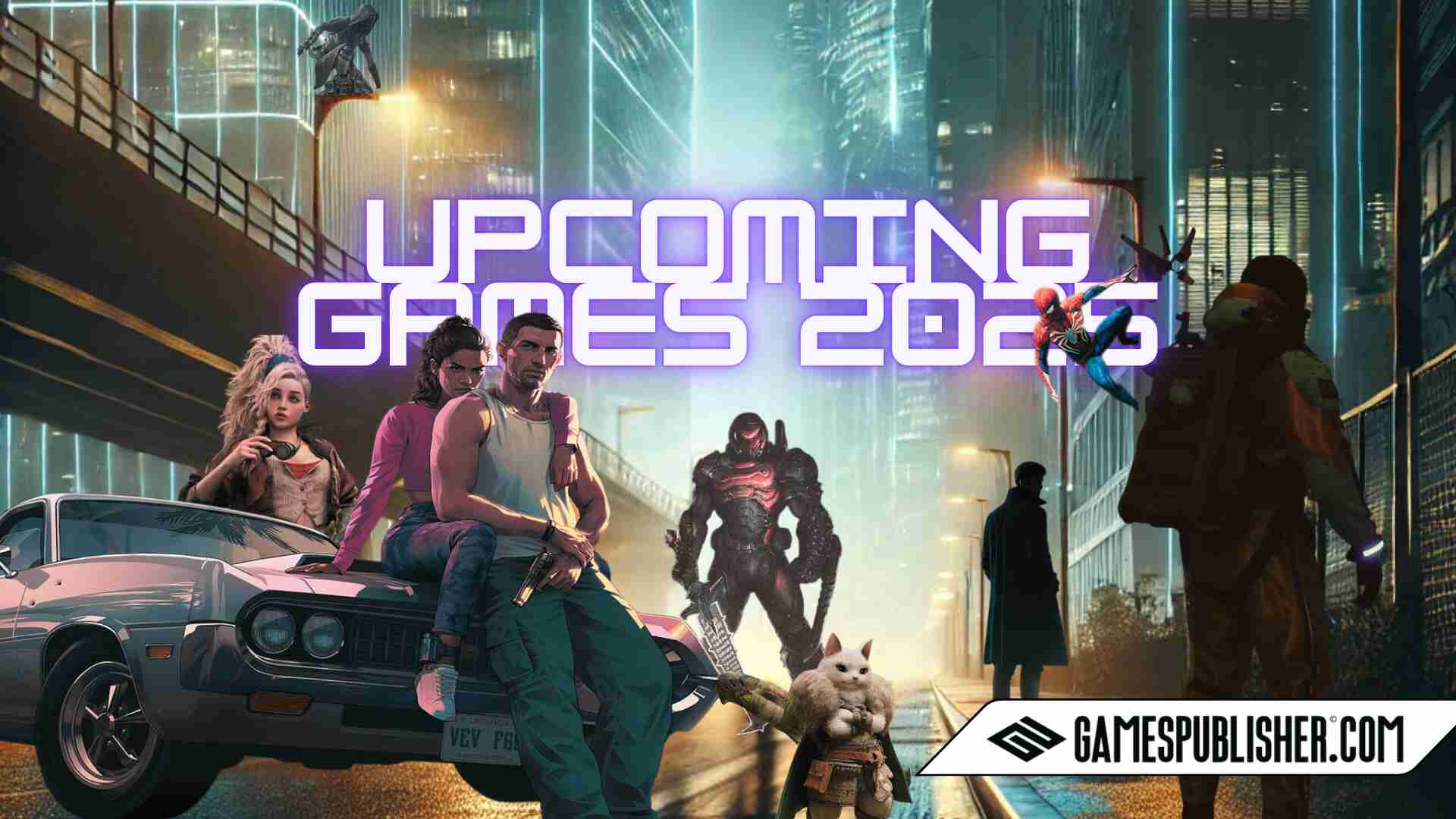 A vibrant poster showcasing 'Upcoming Games 2025' in neon text against a futuristic cityscape background. The scene features diverse characters, including a cyberpunk-style couple sitting on a classic car, a robotic figure with a weapon, a small anthropomorphic animal in armor, and a superhero swinging in action. The GamesPublisher.com logo is displayed prominently at the bottom.