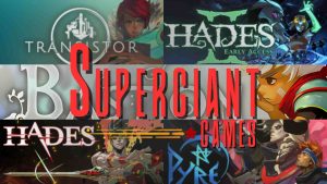 Collage of Supergiant Games titles including Bastion, Transistor, Pyre, Hades, and Hades II with the Supergiant Games logo in the center.