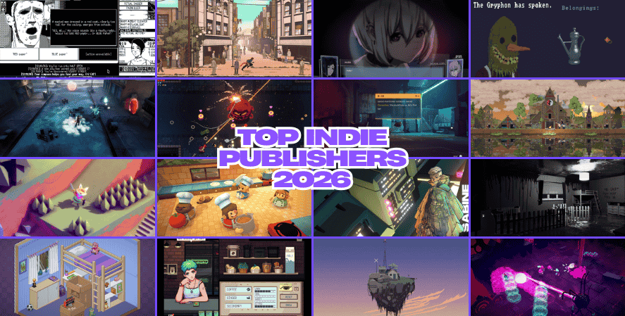 A collage of indie game scenes with the text “Top Indie Publishers 2026” highlighting top publishers across diverse game styles.