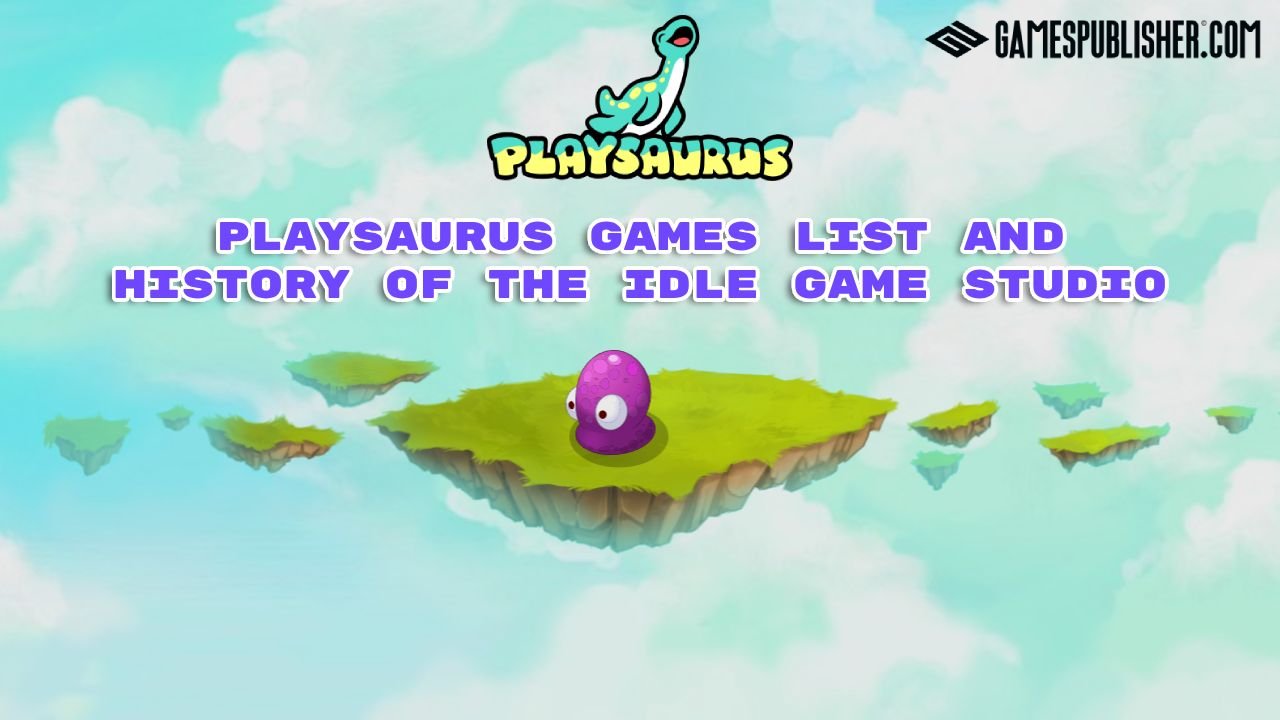 Playsaurus Games List and History of the Idle Game Studio